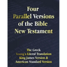 Four Parallel Versions of the Bible New Testament: The Greek, Young's Literal Translation, King James Version, American Standard Version, Side by Side