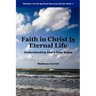 Faith in Christ is Eternal life: Understanding God's Free Grace