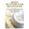 Body Butters For Beginners