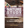 Nature Study Collective: 174 Lessons for Nature Field Trips