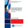 Producing Written and Oral Business Reports: Formatting, Illustrating, and Presenting