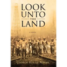 Look Unto the Land