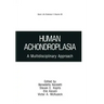 Human Achondroplasia: A Multidisciplinary Approach
