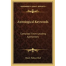 Astrological Keywords: Compiled from Leading Authorities