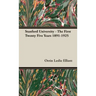 Stanford University - The First Twenty Five Years 1891-1925