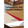 Contemporary Oral Literature Fieldwork. A Reseacher's Guide