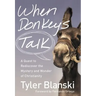 When Donkeys Talk: A Quest to Rediscover the Mystery and Wonder of Christianity
