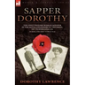 Sapper Dorothy: the Only English Woman Soldier in the Royal Engineers 51st Division, 79th Tunnelling Co. During the First World War