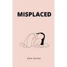 Misplaced