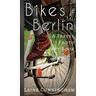 Bikes of Berlin: From Brandenburg Gate to Charlottenburg