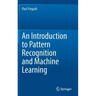 An Introduction to Pattern Recognition and Machine Learning