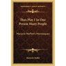 Thus Play I in One Person Many People: Marjorie Moffett's Monologues