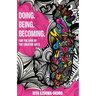 Doing. Being. Becoming