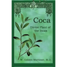 Coca: Divine Plant of the Incas
