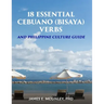 18 Essential Cebuano (Bisaya) verbs: and Philippine Culture Guide