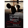 Empty Pillows: Healing Matters of the Heart, Trilogy I: Questionaire and Self-Evaluation Booklet