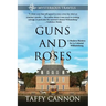 Guns and Roses: A Modern Mystery Set in Colonial Williamsburg