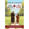 St Benedict and St Therese: The Little Rule and the Little Way