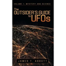 The Outsider's Guide to UFOs: Volume 1: Mystery and Science