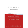 The Devil's Mistress: The Diary of Eva Braun The woman who lived and died with Hitler