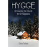 Hygge: Discovering The Danish Art Of Happiness -- How To Live Cozily And Enjoy Life's Simple Pleasures