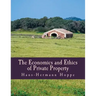 The Economics and Ethics of Private Property (Large Print Edition)