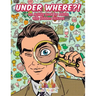 Under Where?! An Activity Book for Adults with Hidden Pictures