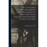 The "Dutchess County Regiment" (150th Regiment of New York State Volunteer Infantry) in the Civil War