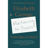 Mastering the Process: From Idea to Novel