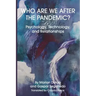 Who Are We After the Pandemic?: Psychology, Technology, and Relationships