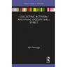 Collecting Activism, Archiving Occupy Wall Street