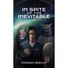 In Spite of the Inevitable