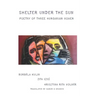 Shelter under the Sun: Poetry of Three Hungarian Women