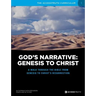 God's Narrative: Genesis to Christ: A walk through the Bible from Genesis to Christ's resurrection