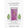 Your Hospitality Personality: How to Confidently Create Connection and Community