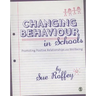 Changing Behaviour in Schools: Promoting Positive Relationships and Wellbeing