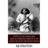Captivity of the Oatman Girls: Being an Interesting Narrative of Life among the Apache and Mohave Indians