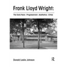 Frank Lloyd Wright: The Early Years: Progressivism: Aesthetics: Cities