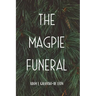 The Magpie Funeral