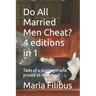 Do All Married Men Cheat? 4 editions in 1: Tales of a young girl who proved all men cheat