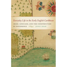 Everyday Life in the Early English Caribbean
