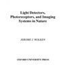 Light Detectors, Photoreceptors, and Imaging Systems in Nature