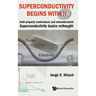 Superconductivity Begins with H: Both Properly Understood, and Misunderstood: Superconductivity Basics Rethought