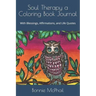 Soul Therapy a Coloring Book Journal: With Blessings, Affirmations, and Life Quotes