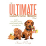 The Ultimate Dachshund Hound Book: Guide to Caring, Raising, Training, Breeding, Whelping, Feeding, and Loving a Doxie