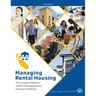 Managing Rental Housing: A Complete Reference Guide from the California Apartment Association