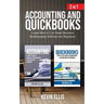 Accounting and QuickBooks - 2 in 1: Learn How to Use Small Business Bookkeeping Software for Beginners