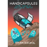 Handicapsules: Short Stories of Speculative Crip Lit