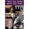 Teresa of Avila and Father Gracian-The Story of an Historic Friendship. 'Not All Nuns May Do This'