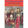 Short History of Fire Fighting: The Story of the Fire Fighter and Fire House